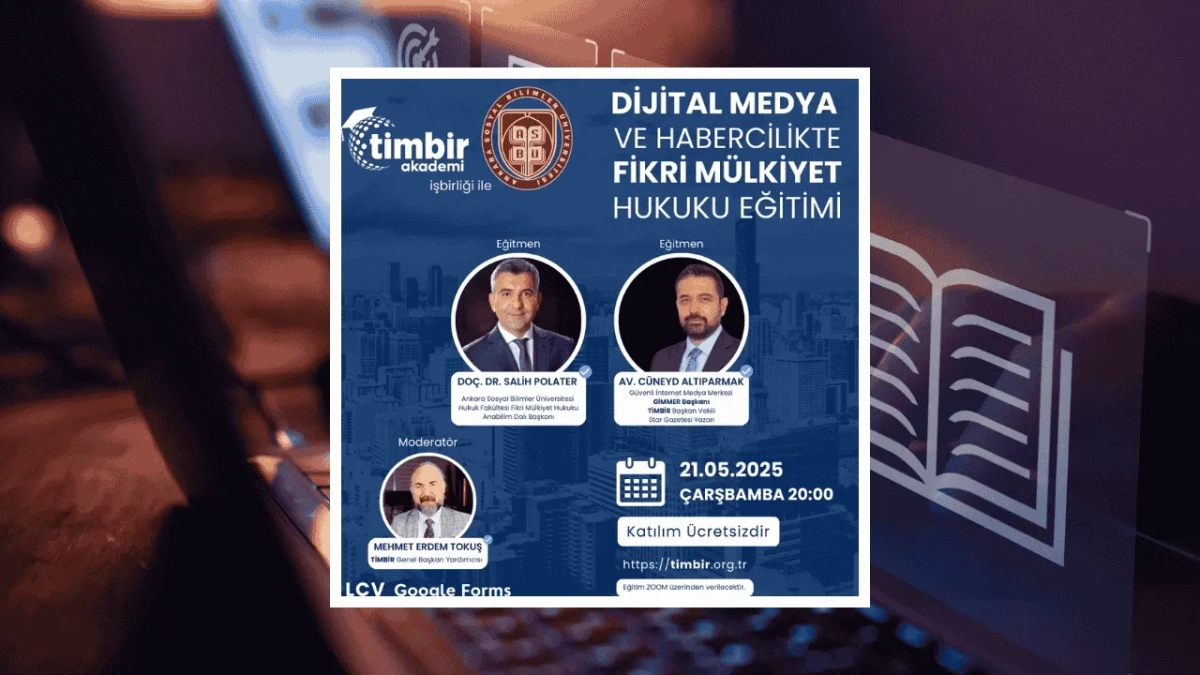 TİMBİR ve ASBÜ'den Dijital Medya ve Habercilikte Fikri Mülkiyet Hukuku Eğitimi