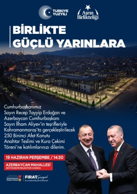 Erdoğan ve Aliyev Perşembe Günü Kahramanmaraş'ta Buluşacak