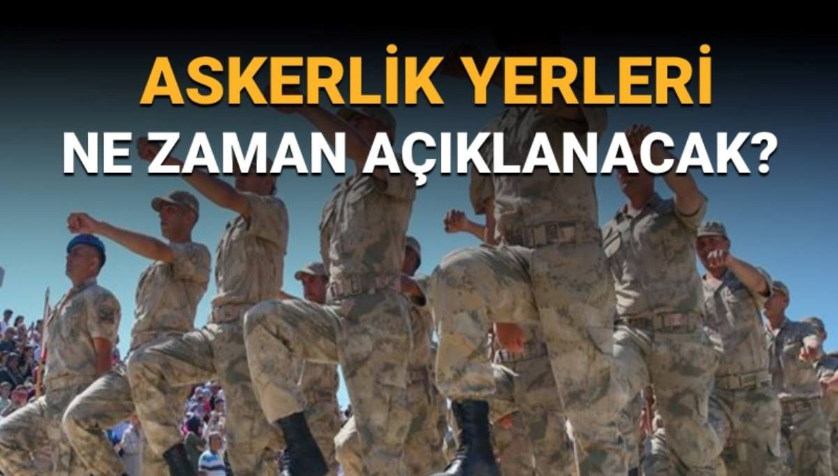 Askerlik yerleri ne zaman açıklanacak? 2025 Ağustos celbi askerlik sınıflandırma sonuçları ve sevk tarihleri