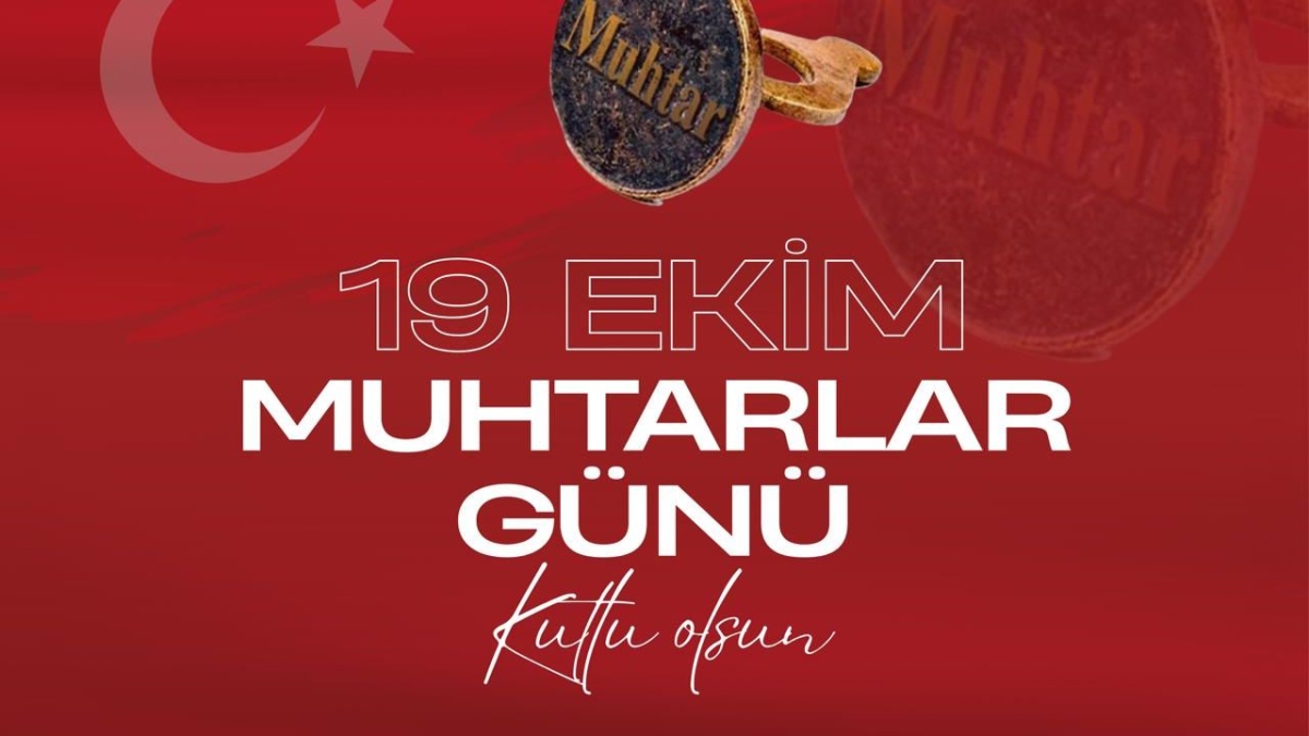 Başkan Güler’den 19 Ekim Muhtarlar Günü mesajı