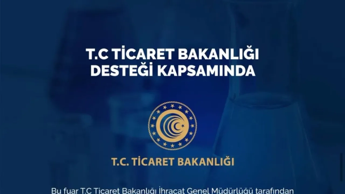 TURKCHEM Eurasia 2026, Ticaret Bakanlığı destekli fuarlar arasında yer aldı
