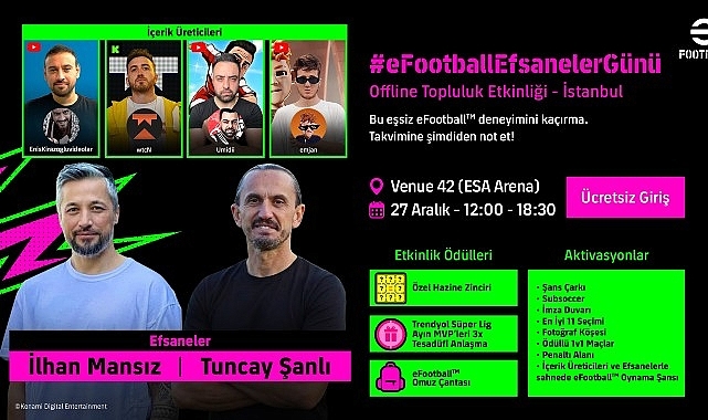 KONAMI, İstanbul'da Gerçekleşecek ve Türk Futbolunun Efsane İsimlerinin Katılacağı Çevrimdışı Topluluk Etkinliği #eFootballEfsanelerGünü'nü Duyurdu