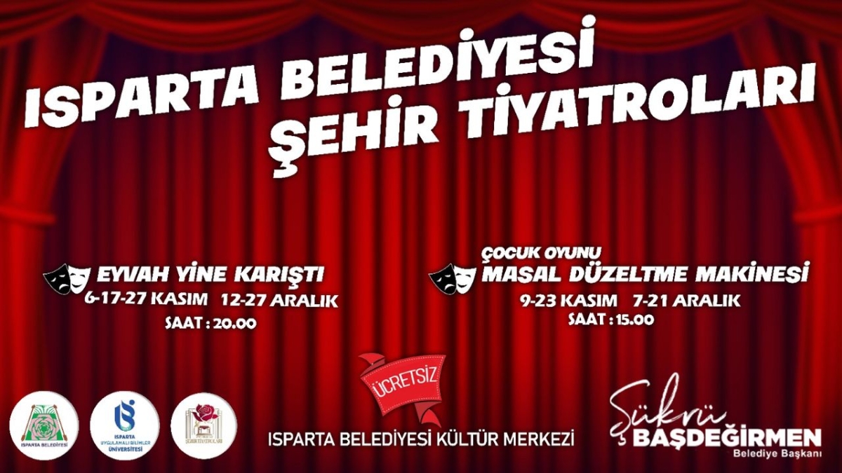 Isparta Belediyesi Şehir Tiyatroları sahneye çıkıyor.: İlk oyun 6 Kasım’da