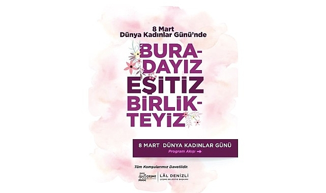 Çeşme’de 8 Mart Dünya Kadınlar Günü iki gün boyunca etkinliklerle kutlanacak