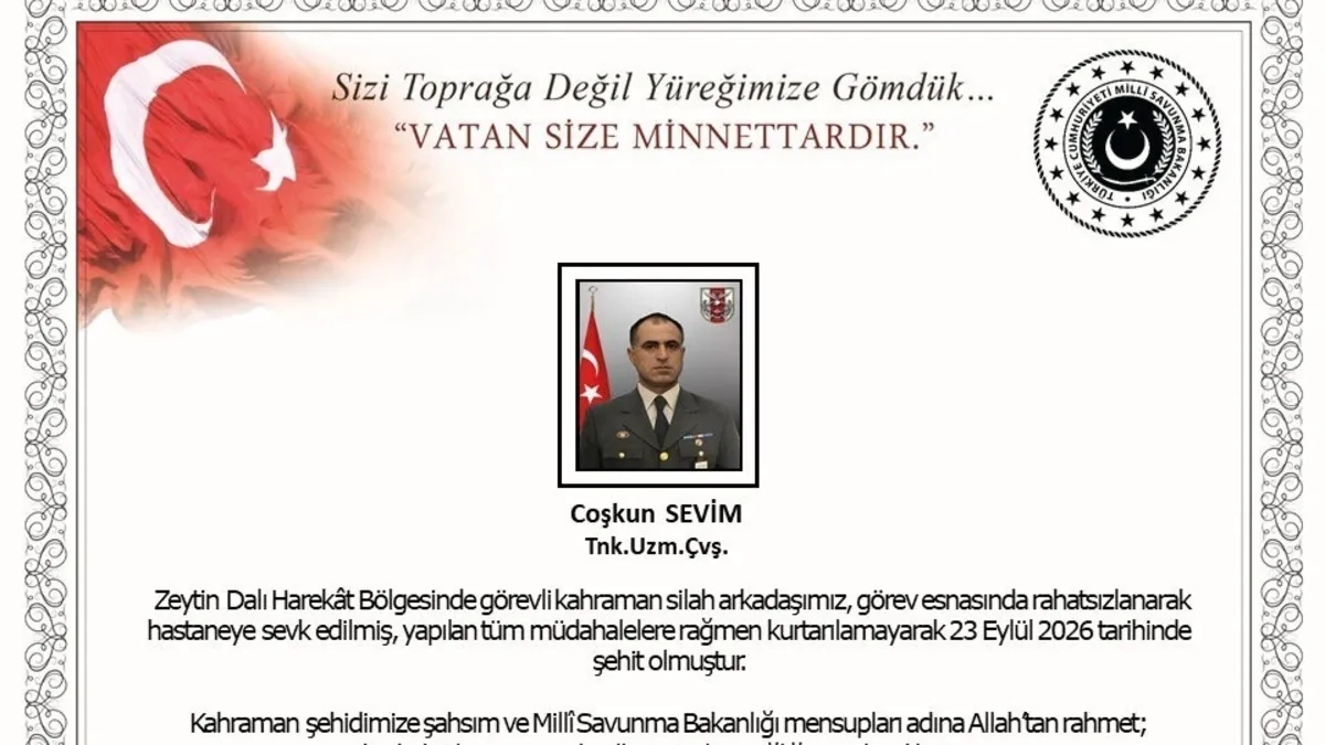 Zeytin Dalı Harekatı bölgesinden acı haber! Görevi başında rahatsızlanan Uzman Çavuş Coşkun Sevim şehit oldu