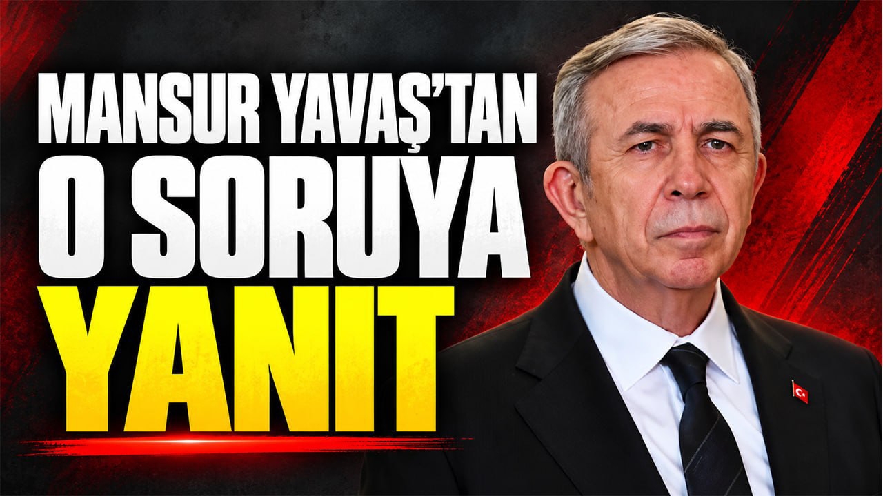 Mansur Yavaş'tan o soruya yanıt