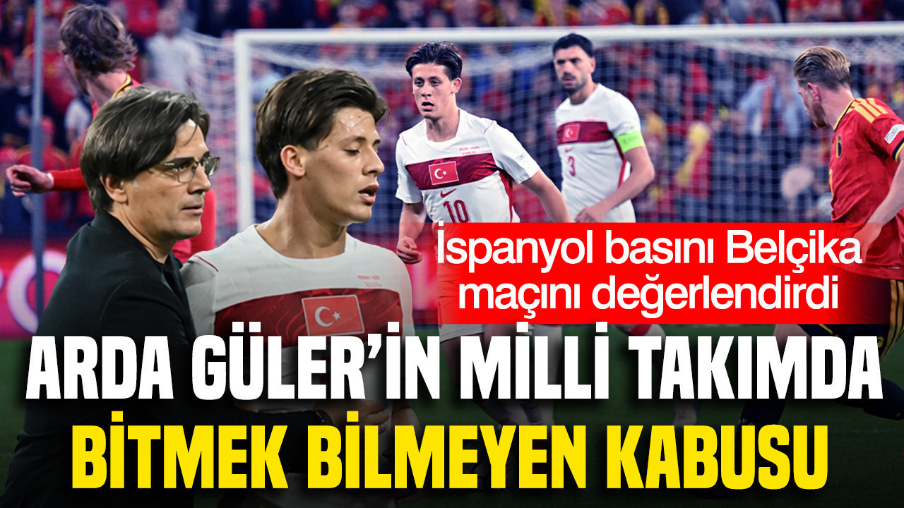 İspanyollar Arda Güler'e dikkat çekti: 'Bitmek bilmeyen bir kabus yaşıyor'