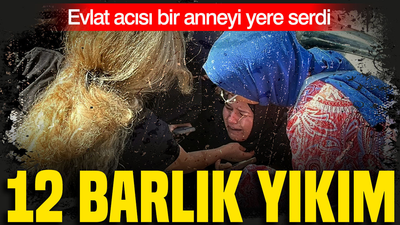 12 barlık yıkım: Evlat acısı bir anneyi yere serdi