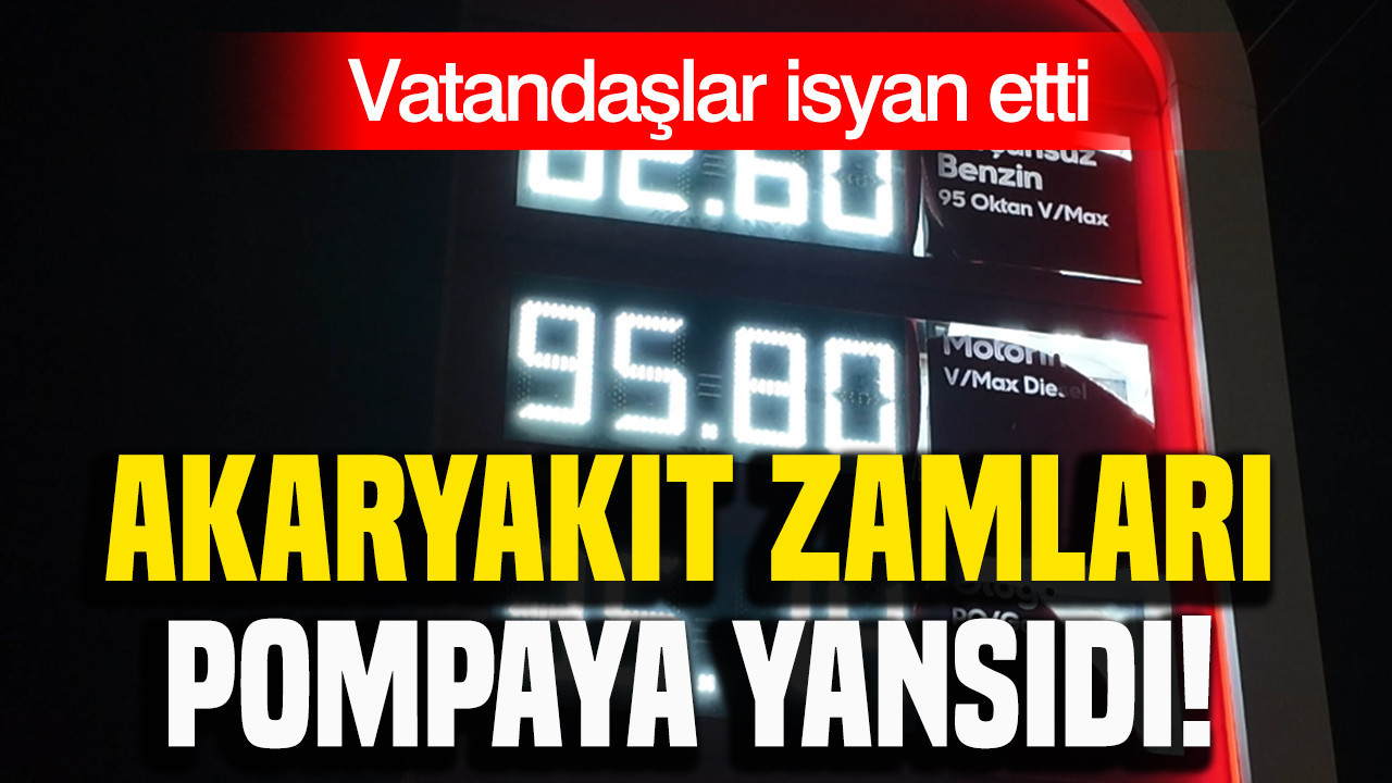 Akaryakıt zamları pompaya yansıdı: Vatandaşlar isyan etti