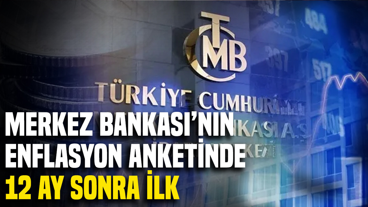 Merkez Bankası'nın enflasyon anketinde 12 ay sonra ilk: Beklenti yükseldi