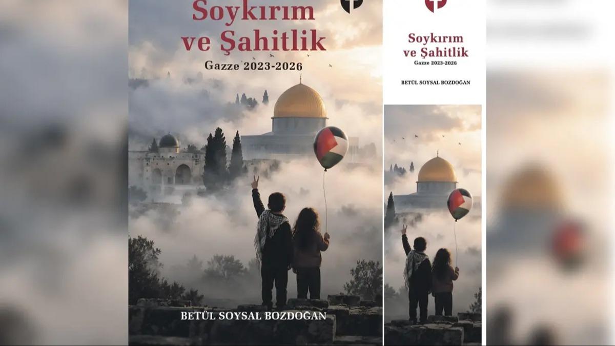Star Gazetesi Yazarı Betül Soysal Bozdoğan'ın 'Soykırım ve Şahitlik: Gazze 2023-2026' kitabı raflardaki yerini aldı