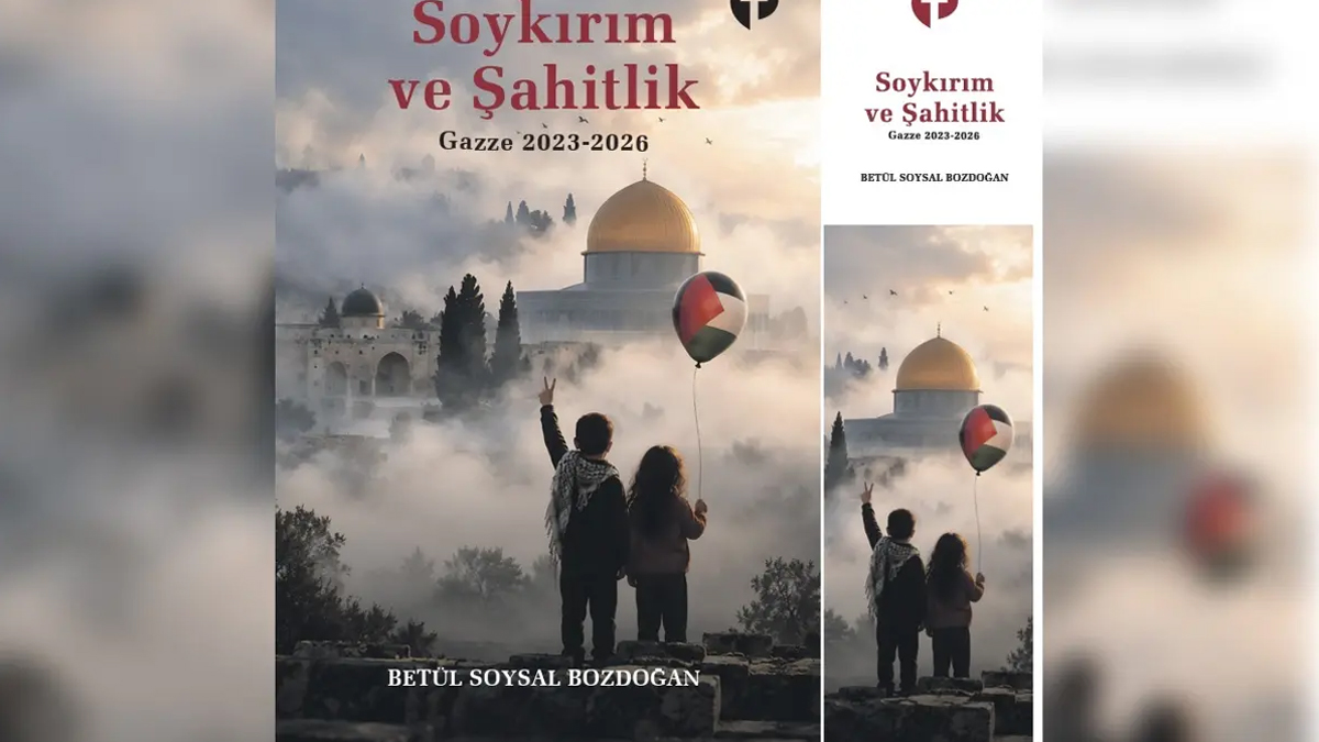Star Gazetesi Yazarı Betül Soysal Bozdoğan'ın 'Soykırım ve Şahitlik: Gazze 2023-2026' kitabı raflardaki yerini aldı