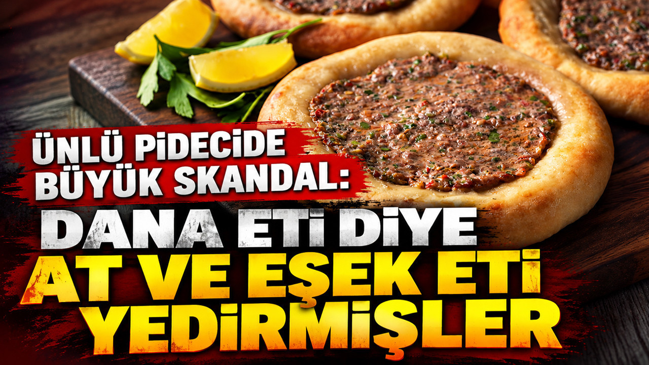 Ünlü pideci müşterilerine dana eti yerine at ve eşek eti yedirmiş
