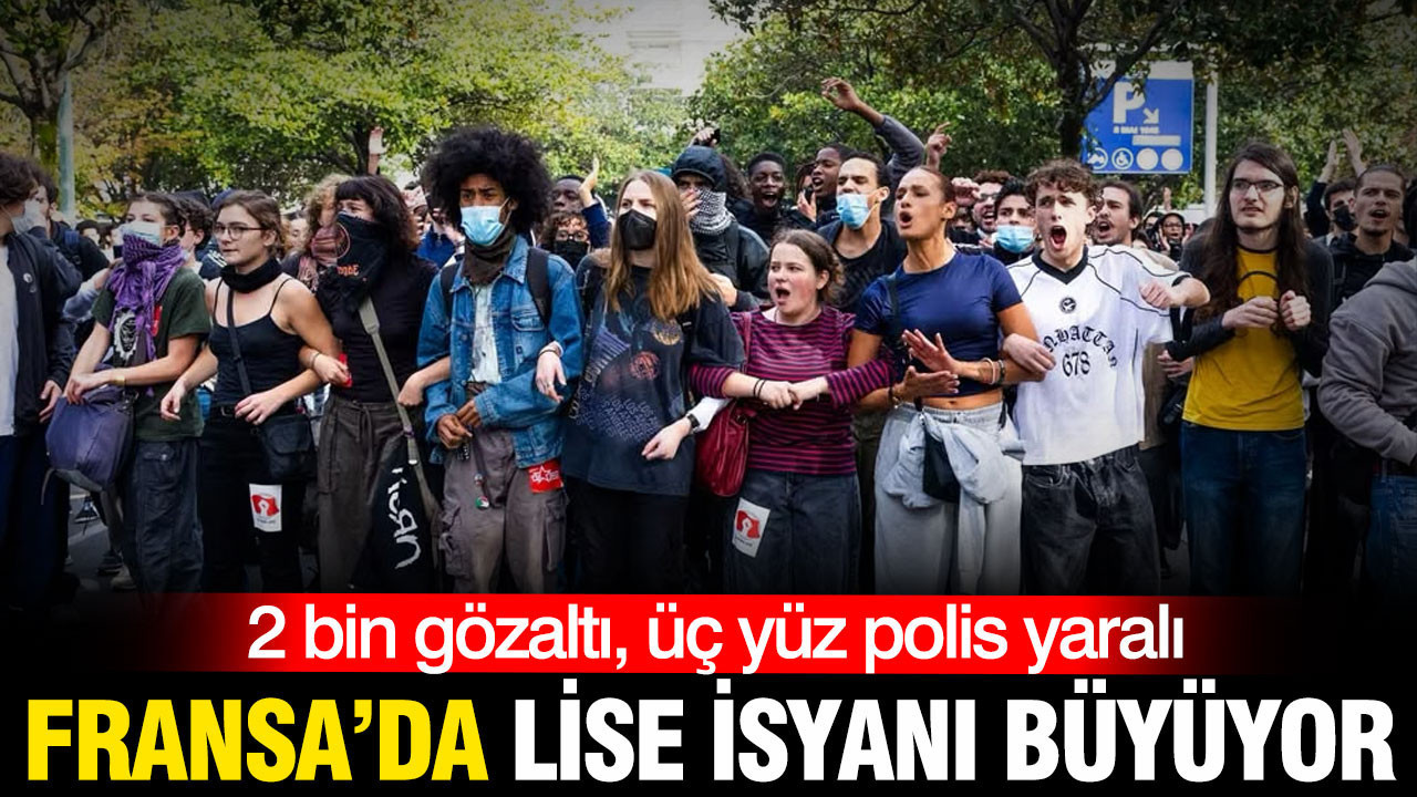 Fransa’da lise isyanı büyüyor: 2 bin gözaltı, üç yüz polis yaralı