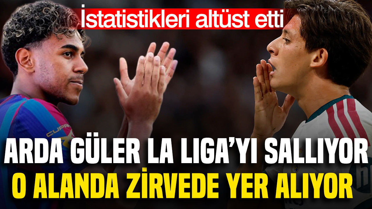 Arda Güler Yamal'ı geçti: La Liga'da ilk 7 haftaya damga vuran istatistik