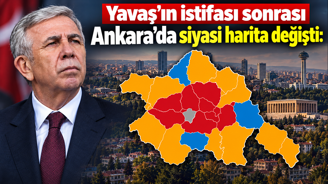 Yavaş’ın istifası Ankara’nın siyasi haritasını değiştirdi: CHP 16 ilçeden 2'ye düştü