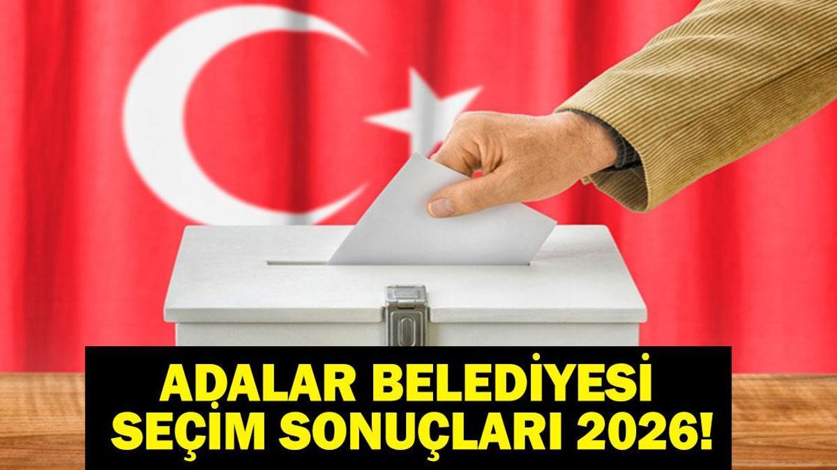 ADALAR BELEDİYESİ SEÇİM SONUÇLARI 2026: Adalar Belediyesi Hangi Parti? Kemal Türkyılmaz Adalar Belediye Başkanvekili Hangi Partiden?