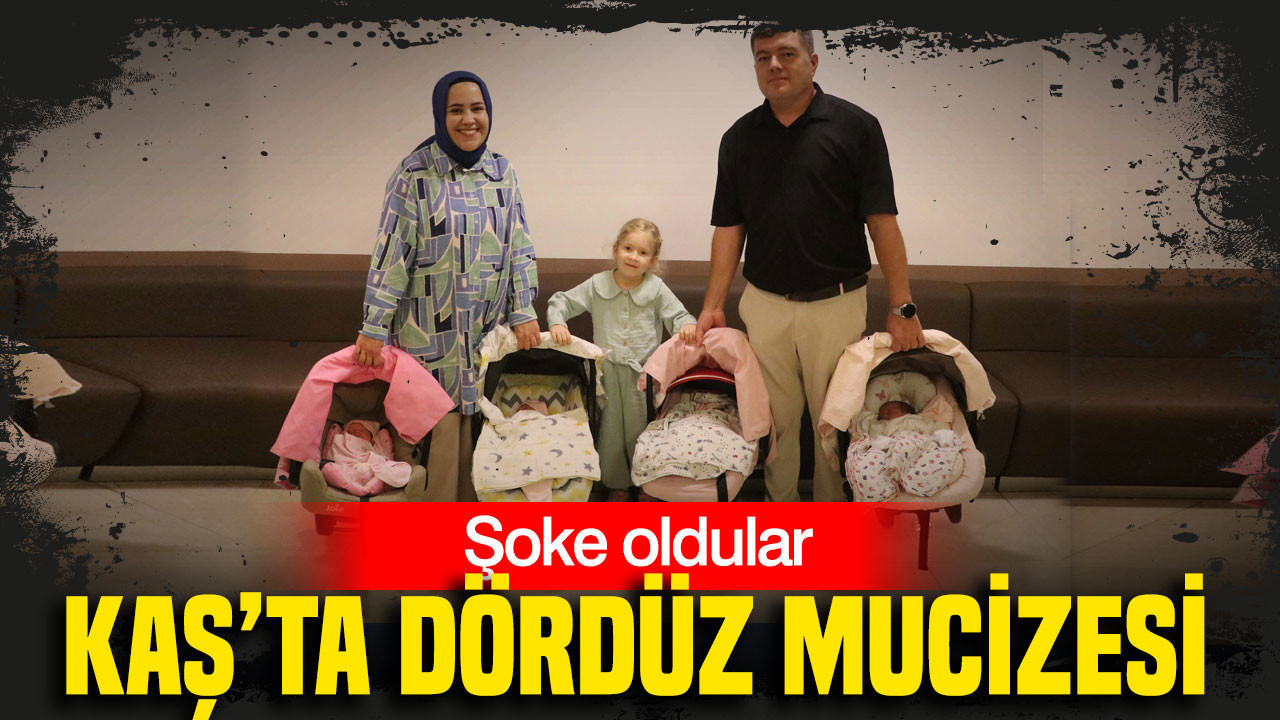 Kaş’ta dördüz mucizesi: Çörüt çifti şoke oldu: İşte bebeklerin isimleri