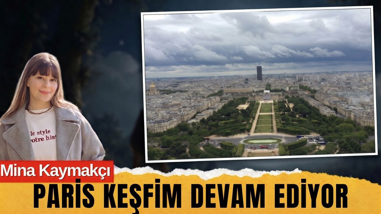 Paris keşfim devam ediyor...