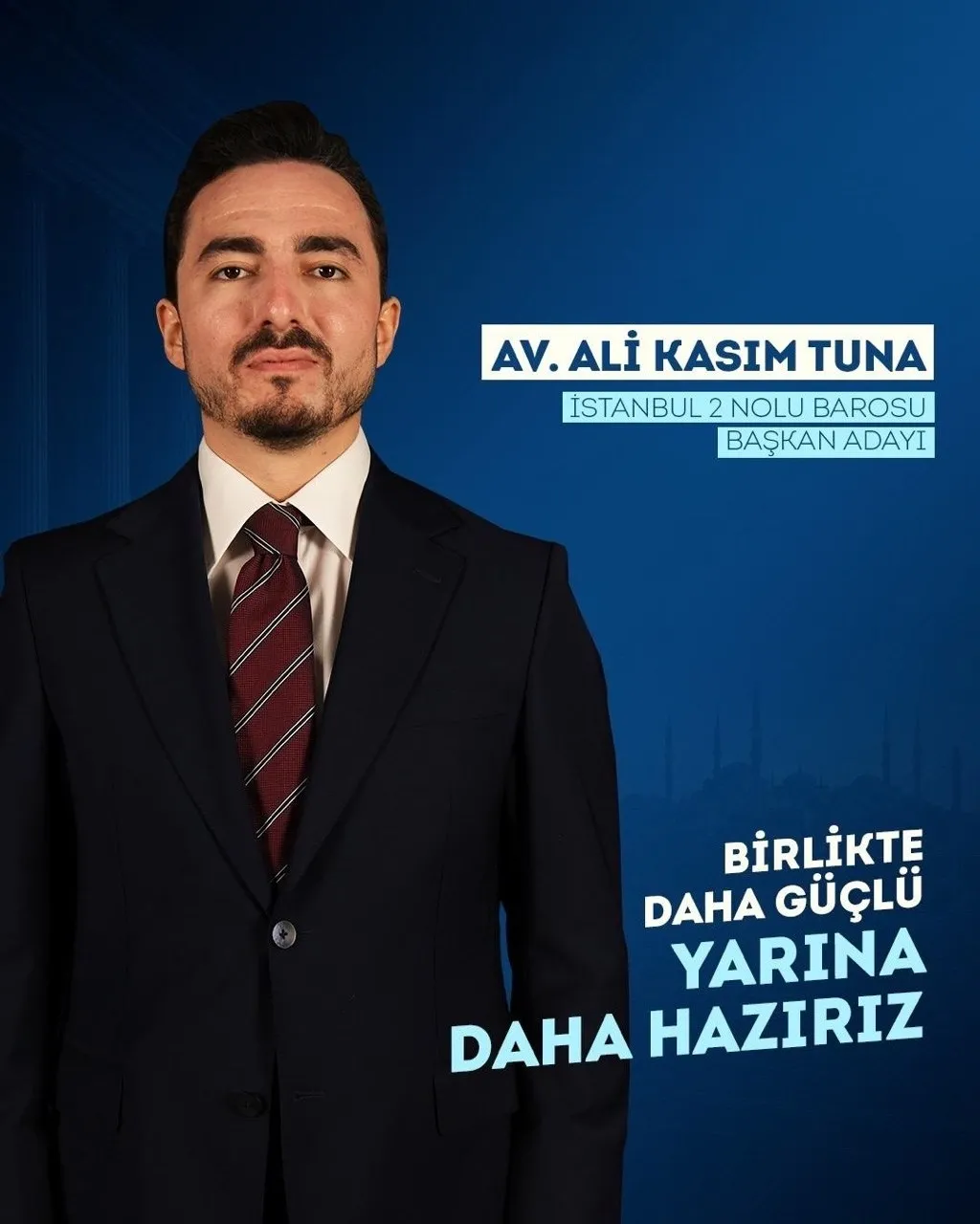 İstanbul 2 Nolu Barosuna Türkiye'nin en genç adayı: Av. Ali Kasım Tuna... "Birlikte daha güçlü, yarına daha hazırız"