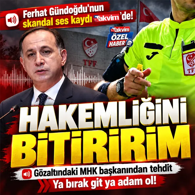 Türk futbolunun kara kutusu açıldı: Tanık hakemlerin ifadeleri Takvim'de! Usulsüz tasfiyeler, tehdit, şantaj iddiaları...